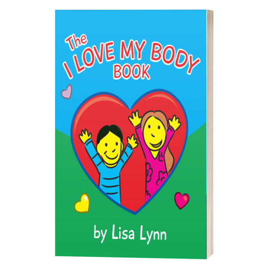 The I Love My Body Book — Lisa Lynn