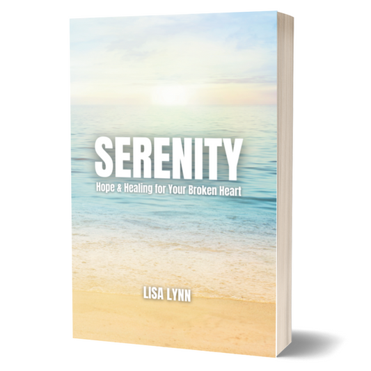 Serenity: Hope & Healing for Your Broken Heart
