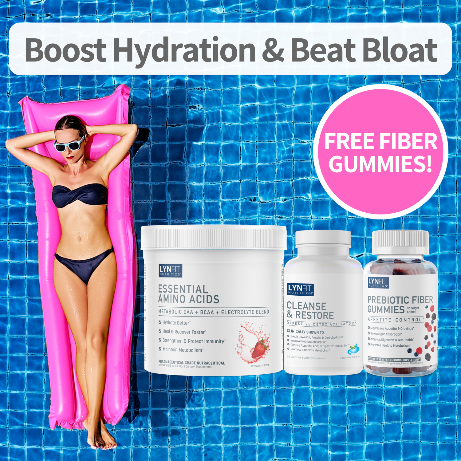 Three supplement containers from LynFit are displayed in front of a blue swimming pool with a woman relaxing on a pink float. The products include Essential Amino Acids, Cleanse & Restore, and Prebiotic Fiber Gummies.